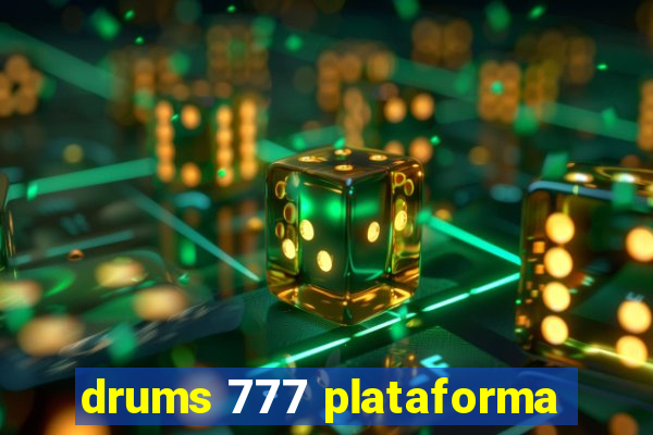 drums 777 plataforma